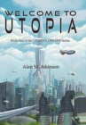 Welcome to Utopia : Book One of the Utopian Dreams Series - Book