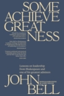 Some Achieve Greatness - eBook