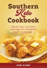Southern Keto Cookbook : World Class High Fat and Low Carb Southern Recipes - Book
