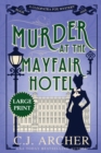 Murder at the Mayfair Hotel : Large Print - Book