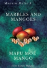 Marbles and Mangoes. Mapu Moe Mango - Book