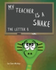 My Teacher is a snake The Letter B - Book