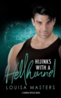 Hijinks With A Hellhound : A Hidden Species Novel - Book