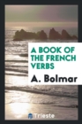 A Book of the French Verbs - Book
