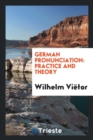 German Pronunciation : Practice and Theory - Book