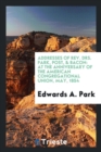 Addresses of Rev. Drs. Park, Post, & Bacon : At the Anniversary of the American Congregational Union, May, 1854 - Book