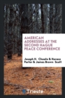 American Addresses at the Second Hague Peace Conference - Book