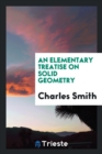 An Elementary Treatise on Solid Geometry - Book