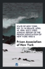State of New York, No. 21. in Senate, April 10, 1906. Sixty-First Annual Report of the Prison Association of New York 1905-6 - Book