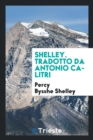 Shelley. Tradotto Da Antonio Calitri - Book