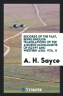Records of the Past, Being English Translations of the Ancient Monuments of Egypt and Western Asia. Vol. II - Book
