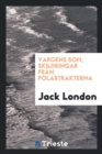 Vargens Son, Skildringar Fr n Polartrakterna - Book