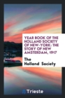 Year Book of the Holland Society of New-York : The Story of New Amsterdam, 1917 - Book