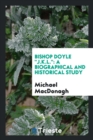 Bishop Doyle J.K.L. : A Biographical and Historical Study - Book