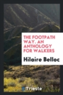 The Footpath Way. an Anthology for Walkers - Book