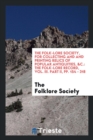 The Folk-Lore Society, for Collecting and and Printing Relics of Popular Antiquities, &c. : The Folk-Lore Record, Vol. III. Part II, Pp. 154 - 318 - Book