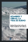 Hombres y Obras; La Vida Es Sueno - Book