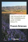 The Humour of the Underman : And Other Essays - Book