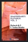 Shakespeare's Plutarch. Vol. 2 - Book