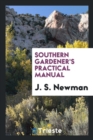 Southern Gardener's Practical Manual - Book