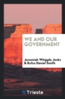 We and Our Government - Book