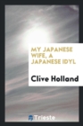 My Japanese Wife, a Japanese Idyl - Book