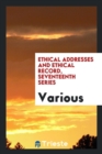 Ethical Addresses and Ethical Record, Seventeenth Series - Book