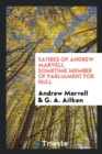 Satires of Andrew Marvell Sometime Member of Parliament for Hull - Book