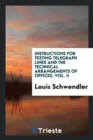 Instructions for Testing Telegraph Lines and the Technical Arrangements of Offices, Vol. II - Book