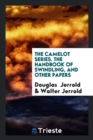 The Camelot Series. the Handbook of Swindling, and Other Papers - Book