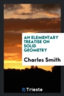 An Elementary Treatise on Solid Geometry - Book