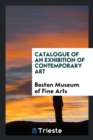Catalogue of an Exhibition of Contemporary Art - Book