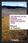 The Growth of the English Constitution from the Earliest Times - Book