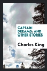 Captain Dreams, and Other Stories - Book