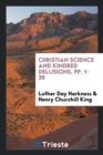 Christian Science and Kindred Delusions, Pp. 1-39 - Book