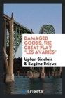Damaged Goods; The Great Play Les Avari s - Book