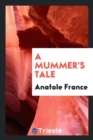 A Mummer's Tale - Book