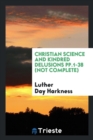 Christian Science and Kindred Delusions Pp.1-38 (Not Complete) - Book