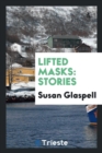 Lifted Masks. Stories - Book