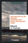The Growth of the English Constitution from the Earliest Times - Book