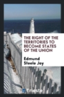 The Right of the Territories to Become States of the Union - Book