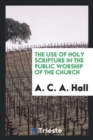 The Use of Holy Scripture in the Public Worship of the Church - Book