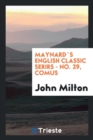Maynard`s English Classic Serirs - No. 29, Comus - Book