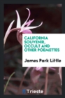 California Souvenir, Occult and Other Poemettes - Book
