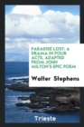 Paradise Lost : A Drama in Four Acts, Adapted from John Milton's Epic Poem - Book