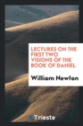 Lectures on the First Two Visions of the Book of Daniel - Book