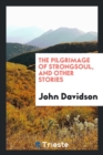 The Pilgrimage of Strongsoul, and Other Stories - Book
