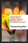 Education : To Whom Does It Belong? Second Edition, with a Rejoinder to Critics - Book