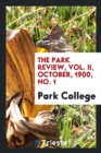 The Park Review, Vol. II, October, 1900, No. 1 - Book