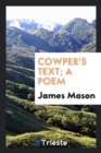 Cowper's Text; A Poem - Book